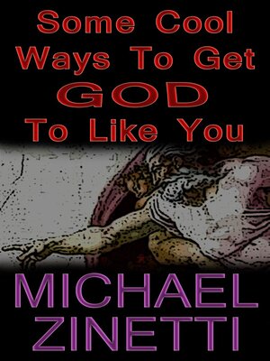 cover image of Some Cool Ways to Get God to Like You